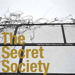 The Secret Society:  música cruda.